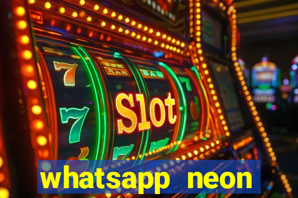 whatsapp neon consiga mais
